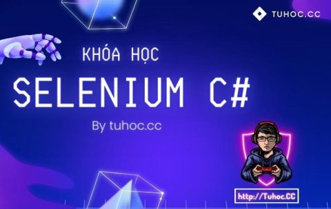 Selenium C# – Khóa học Selenium C# cơ bản